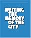 Book Writing The Memory Of The City: The Avantgarde Spirit of Berlin Graffiti Writing