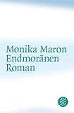 Endmor�nen - Monika Maron