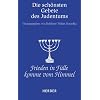 Frieden in F�lle komme vom Himmel: Die sch�nsten Gebete des Judentums (HERDER spektrum)