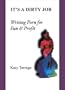 It's A Dirty Job...Writing Porn For Fun and Profit! Includes Paying Markets!