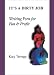 Third Party New : It's A Dirty Job...Writing Porn For Fun and Profit! Includes Paying Markets!