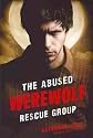 The Abused Werewolf Rescue GroupTHE ABUSED WEREWOLF RESCUE GROUP by Jinks, Catherine (Author) on Apr-04-2011 Hardcover