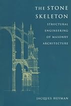 The Stone Skeleton: Structural Engineering of Masonry Architecture