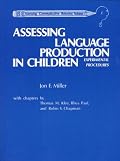 Assessing Language Production in Children: Experimental Procedures (Assessing Communicative Behavior, Volume 1)