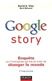 Google story : Enqu�te sur l'entreprise qui est en train de changer le monde