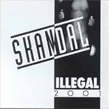 Illegal 2001 -  Skandal