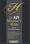 Minister's Bible-KJV-Deluxe: The Bible to Take with You--Wherever Your Ministry Takes You!