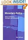Monetary Policy: Goals, Institutions, Strategies, and Instruments