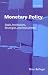 Monetary Policy: Goals, Institutions, Strategies and Instruments