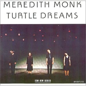 Turtle Dreams by Meredith Monk (Audio CD - 2000) - Import
