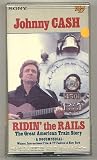 Johnny Cash - Ridin' the Rails: The Great American Train Story