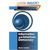 Information and American Democracy: Technology in the Evolution of Political Power (Communication, Society and Politics)