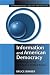 Information and American Democracy: Technology in the Evolution of Political Power (Communication, Society, and Politics)