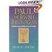 Paul the Jewish Theologian: A Pharisee among Christians, Jews, and Gentiles