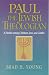 Paul the Jewish Theologian: A Pharisee among Christians, Jews, and Gentiles
