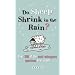 Do Sheep Shrink in the Rain?: The 500 Most Outrageous Questions Ever Asked and Their Answers