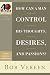 Books : How Can a Man Control His Thoughts, Desires, and Passions? (40-Minute Bible Studies)