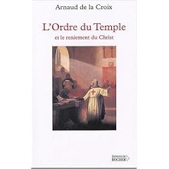 L'Ordre du Temple et le reniement du Christ