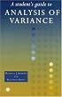 Student's Guide to Analysis of Variance
