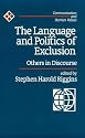 The Language and Politics of Exclusion: Others in Discourse (Communication and Human Values)