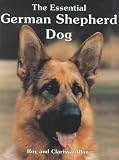 The Essential German Shepherd Dog (Book of the Breed)