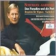 Le Paradis & la P�ri  /  Requiem pour Mignon  /  Nachtlied