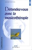 Livres Musicothérapie - Détendez-vous avec la musicothérapie