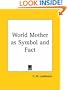 World Mother as Symbol and Fact