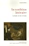 La condition litt�raire : La double vie des �crivains