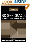 Biofeedback, Third Edition: A Practitioner's Guide