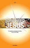 Surprised by Jesus : his agenda for changing everything in AD 30 and today