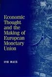 Economic Thought and the Making of European Monetary Union: Selected Essays of Ivo Maes