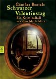 Schwarzer Valentinstag: Ein Kriminalfall aus dem Mittelalter