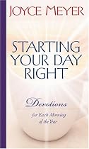 Starting Your Day Right: Devotions for Each Morning of the Year