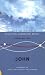Book John: Messages of Hope, Forgiveness and Purpose (Light to My Path) (Light To My Path) (Light To My Path)