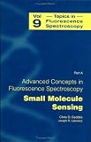 Advanced Concepts in Fluorescence Sensing: Part A: Small Molecule Sensing (Topics in Fluorescence Spectroscopy)