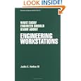 What Every Engineer Should Know about Engineering Workstations by Justin E. Harlow III