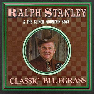 Ralph Stanley - Classic Bluegrass - Zortam Music