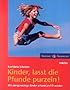 Kinder, lasst die Pfunde purzeln!: Wie �bergewichtige Kinder schlank und fit werden