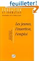 Les Jeunes, l'insertion, l'emploi