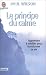 Le Principe du calme : Apprendre a mediter pour transformer sa vie