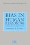 Bias in Human Reasoning: Causes and Consequences (Essays in Cognitive Psychology)