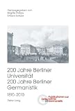 200 Jahre Berliner Universität, 200 Jahre Berliner Germanistik, 1810-2010 (Teil III)
