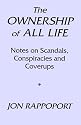 The Ownership of All Life : Notes on Scandals, Conspiracies and Coverups