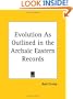 Evolution As Outlined in the Archaic Eastern Records