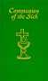 Communion of the Sick: Approved Rites for Use in the United States of America Excerpted from Pastoral Care of the Sick and Dying in English a