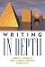 Writing in Depth