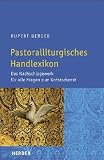 Pastoralliturgisches Handlexikon