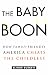 The Baby Boon: How Family-Friendly America Cheats the Childless