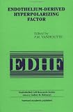 Endothelium-Derived Hyperpolarizing Factor (Endothelial Cell Research , Vol 1)